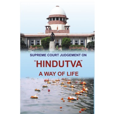 Supreme Court Judgement On "Hindutva" - A Way Of Life 